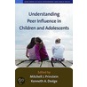 Understanding Peer Influence In Children And Adolescents by Mark Dodge