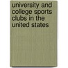 University and College Sports Clubs in the United States door Books Llc
