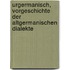 Urgermanisch, Vorgeschichte Der Altgermanischen Dialekte