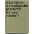 Ursprngliche, Chronologische Geschichte Bhmens, Volume 1