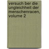Versuch Ber Die Ungleichheit Der Menschenracen, Volume 2 door Arthur Gobineau