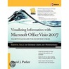 Visualizing Information With Microsoft Office Visio 2007 door David Parker