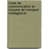 Voies de Communication Et Moyens de Transport Madagascar by J. J. Mari