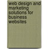 Web Design and Marketing Solutions for Business Websites door Kevin Potts