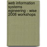 Web Information Systems Egineering - Wise 2008 Workshops door Onbekend