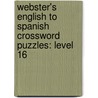 Webster's English To Spanish Crossword Puzzles: Level 16 by Reference Icon Reference