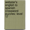 Webster's English To Spanish Crossword Puzzles: Level 17 by Reference Icon Reference