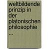 Weltbildende Prinzip in Der Platonischen Philosophie ... door Theophilos Boreas