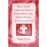 What Every Christian Should Know about the Jewish People by Sheryl Young