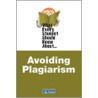 What Every Student Should Know About Avoiding Plagiarism door William Longman