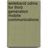 Wideband Cdma For Third Generation Mobile Communications door Tero Ojanpera