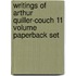 Writings Of Arthur Quiller-Couch 11 Volume Paperback Set