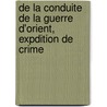 de La Conduite de La Guerre D'Orient, Expdition de Crime by Tavernier