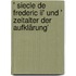 ' Siecle De Frederic Ii' Und ' Zeitalter Der Aufklärung'