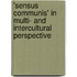 'Sensus communis' in Multi- and Intercultural Perspective