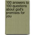 100 Answers to 100 Questions about God's Promises for You