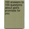 100 Answers to 100 Questions about God's Promises for You door Lila Empson