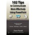 102 Tips to Communicate More Effectively Using PowerPoint