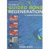 20 Years Of Guided Bone Regeneration In Implant Dentistry door Daniel Buser