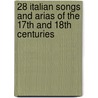 28 Italian Songs And Arias of the 17th And 18th Centuries by Unknown