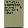 50 Essays + Documenting Sources In Mla Style: 2009 Update door Samuel Cohen