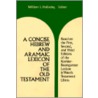 A Concise Hebrew and Aramaic Lexicon of the Old Testament by William L. Holladay
