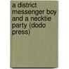 A District Messenger Boy And A Necktie Party (Dodo Press) door James Otis