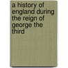 A History Of England During The Reign Of George The Third door William Massey