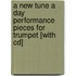 A New Tune A Day Performance Pieces For Trumpet [with Cd]