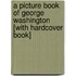 A Picture Book of George Washington [With Hardcover Book]