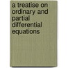 A Treatise On Ordinary And Partial Differential Equations by William Woolsey Johnson