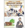 Abraham Lincoln Will You Ever Give Up? With Cd Read-along door Loyd Uglow