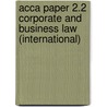 Acca Paper 2.2 Corporate And Business Law (International) door Bpp Professional Education