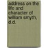 Address on the Life and Character of William Smyth, D.D.