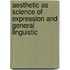 Aesthetic As Science Of Expression And General Linguistic