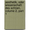 Aesthetik, Oder Wissenschaft Des Schnen, Volume 2, Part 1 door Friedrich Theodor Vischer