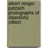 Albert Renger Patzsch   Photographs Of Objectivity (obex)