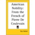 American Nobility: From The French Of Pierre De Coulevain