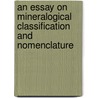 An Essay On Mineralogical Classification And Nomenclature door William Whewell