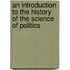 An Introduction To The History Of The Science Of Politics