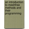 An Introduction to Meshfree Methods and Their Programming door Y.T. Gu