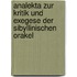 Analekta Zur Kritik Und Exegese Der Sibyllinischen Orakel