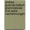 Andrea Guarnas Bellum Grammaticale Und Seine Nachahmungen door Andrea Guarna
