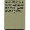 Animals in Our World-Win/Mac Lab 1998 [With User's Guide] door Onbekend