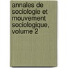 Annales de Sociologie Et Mouvement Sociologique, Volume 2 door Sociologie Soci T. Belge D