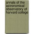 Annals Of The Astronomical Observatory Of Harvard College
