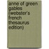 Anne Of Green Gables (Webster's French Thesaurus Edition)