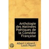 Anthologie Des Matinees Poetiques De La Comedie Francaise door Louis Payen