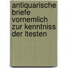 Antiquarische Briefe Vornemlich Zur Kenntniss Der Ltesten door Johann Jakob Bachofen