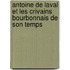 Antoine de Laval Et Les Crivains Bourbonnais de Son Temps